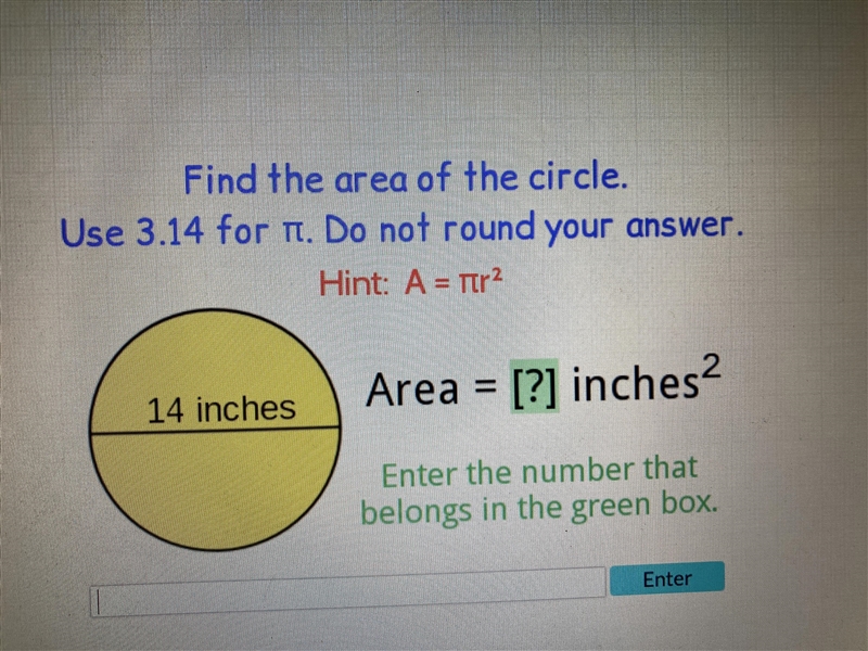 Find the area of the circle. use 3.14 for π. do not round answer-example-1