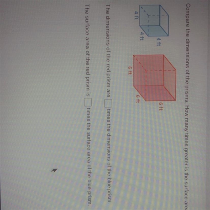 Compare the dimensions of the prisims. How many time greather is the surface area-example-1