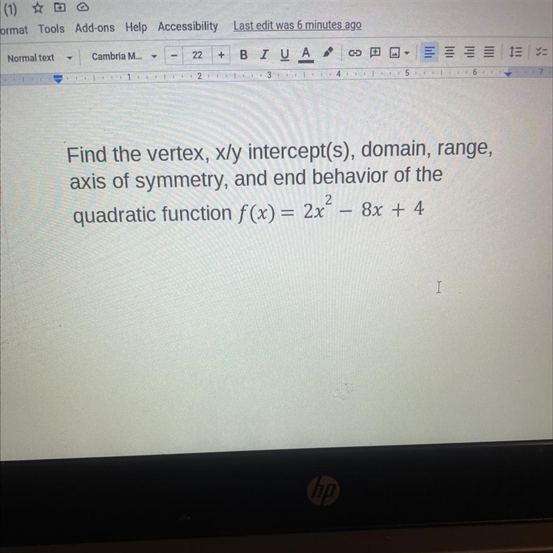 Find the vertex, x/y intercept(s), domain, range, axis of symmetry, and end behavior-example-1