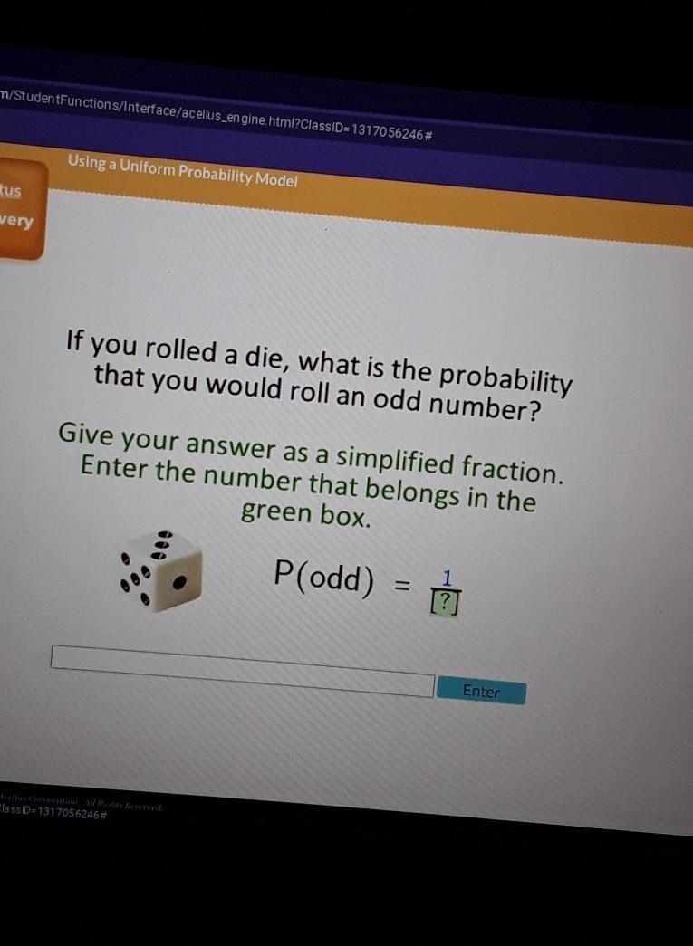 If you rolled a die, what is the probability that you would roll an odd number? Give-example-1