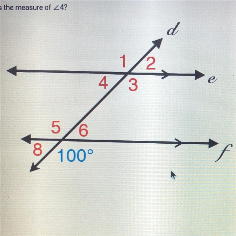 PLEASE I NEED THIS what is the measure of <4? 1. 50° 2.45° 3.80° 4.100°-example-1