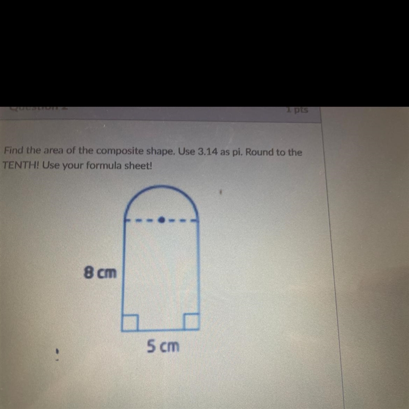 Find the area of the composite shape. Use 3.14 as pi. TENTH! Use your formula sheet-example-1