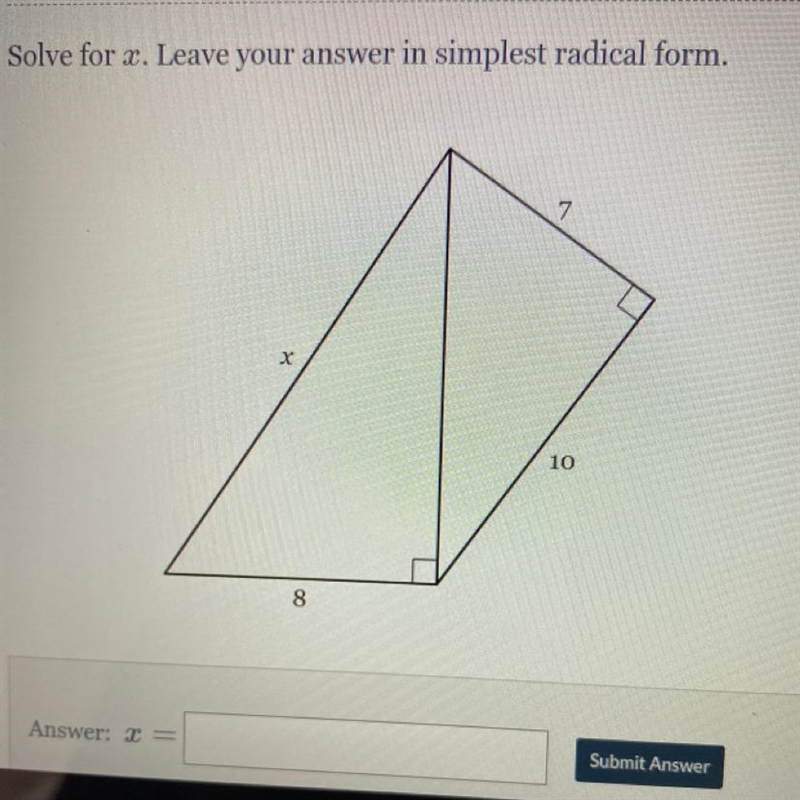 Solve for x. Leave your answer in simplest radical form. X 8 7 10-example-1