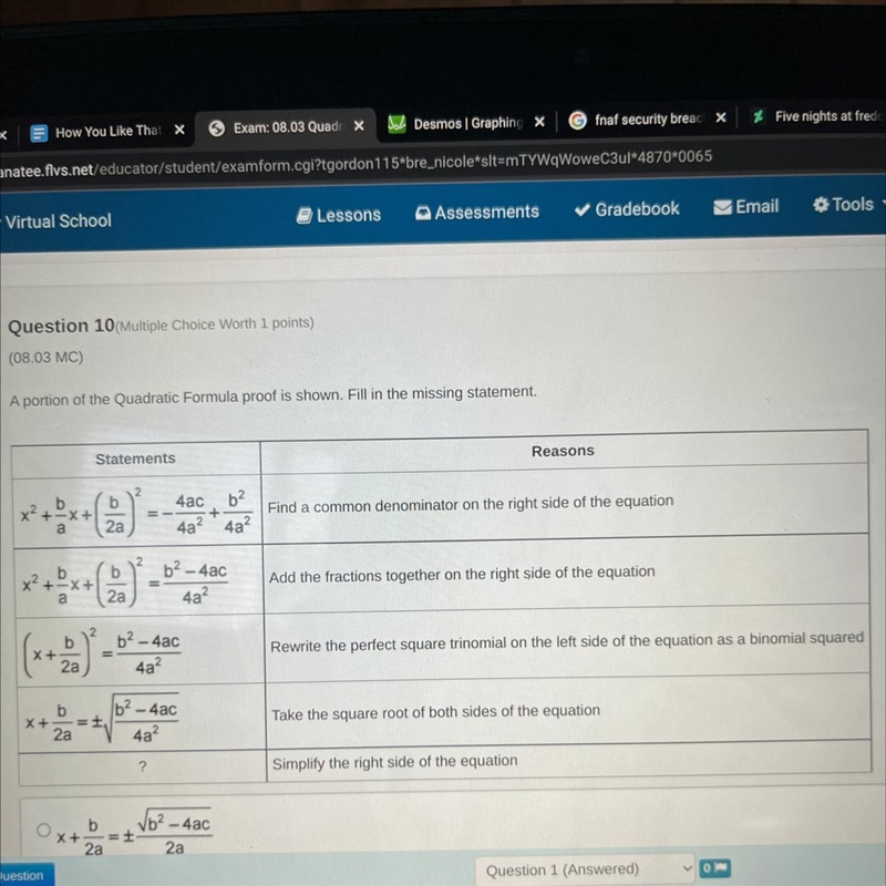 A portion of the Quadratic Formula proof is shown. Fill in the missing statement. x-example-1