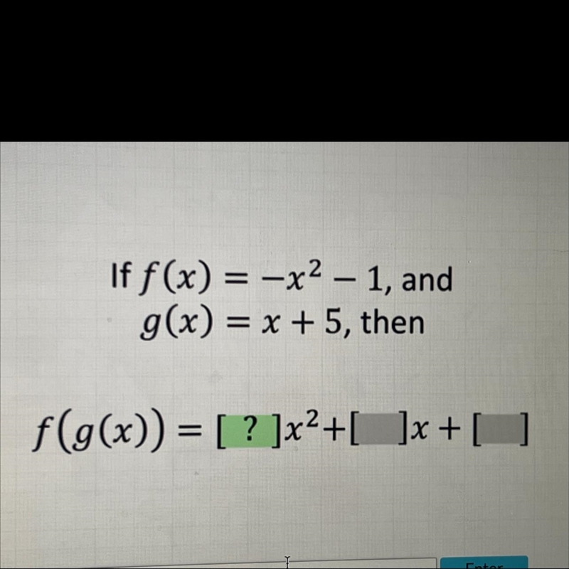 If f(x)=-x^2-1, and g(x)=x+5, then f(g(x)) =-example-1