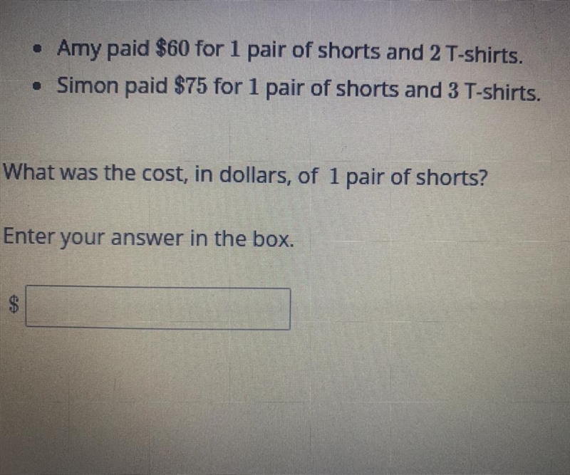 Each pair of shorts cost the same amount, and each T-shirt cost the same amount. What-example-1