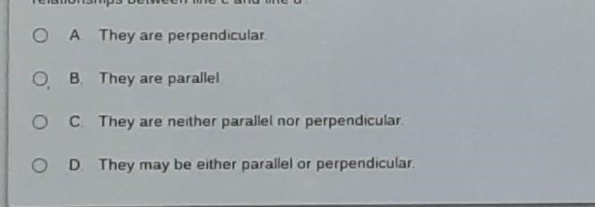 lines a and b intersect but are not perpendicualr.Line c is Perpendicular to line-example-1