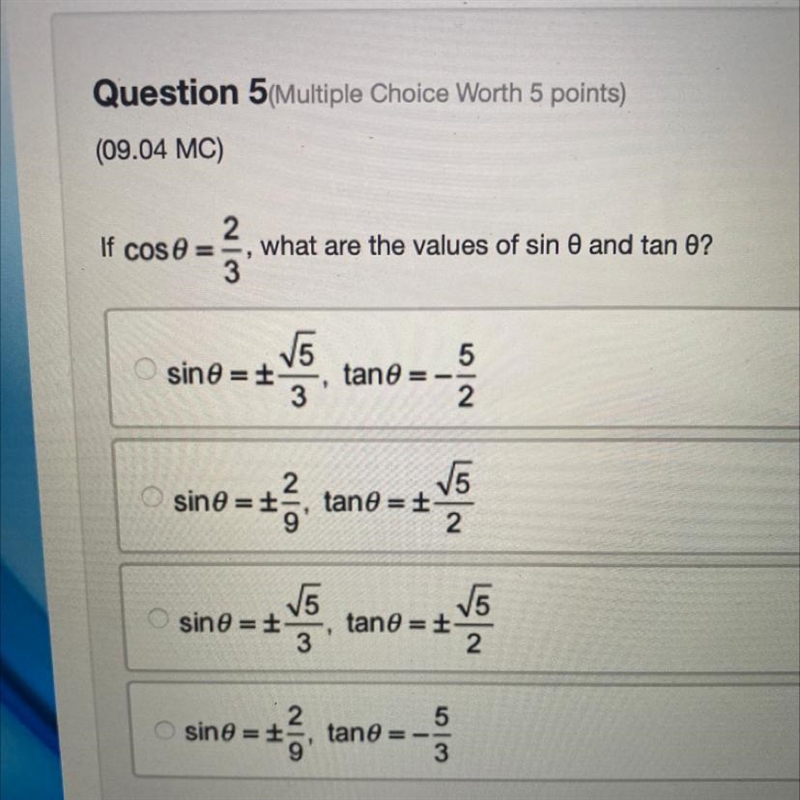 If cos0 = 2/3, what are the values of sin0 and tan0-example-1