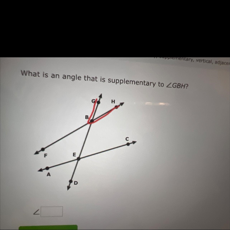 What is an angle that is supplementary to I’m so close to being done with this so-example-1