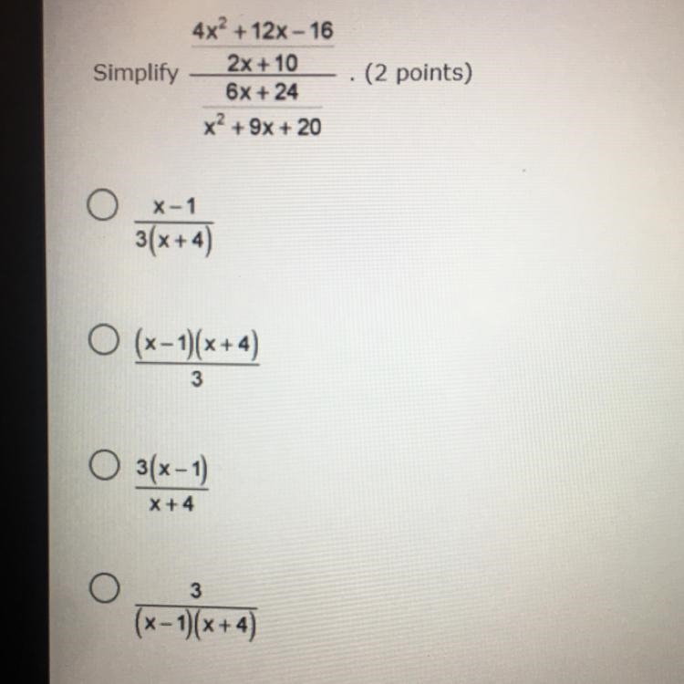 Simplify4x2 + 12x - 162x + 106x + 24x2 + 9x + 20(2 points).O X-13(x+4)O (x-1)(x+4)3O-example-1