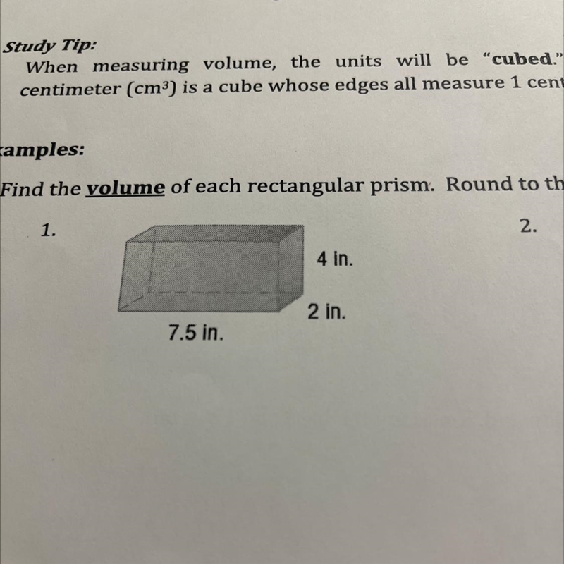 Find the volume and round to the nearest tenth if necessary 7.5 In 4in 2in-example-1