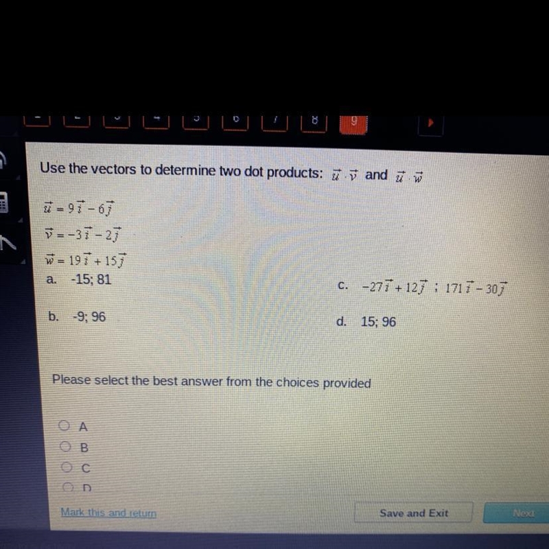 Use the vectors to determine two dot products: u•v and u•w u=9i-6j v=-3i-2j w=19i-example-1