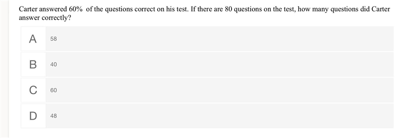 Carter answered 60% of the questions correct on his test. If there are 80 questions-example-1