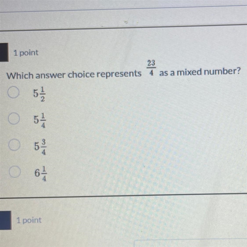 23 Which answer choice represents 4 as a mixed number? 5-/1/2 51-1 CT 3/4 61/1-example-1