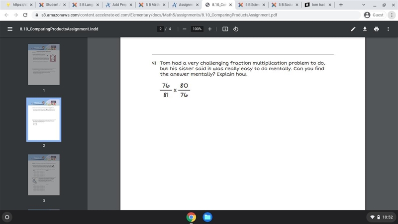 tom had a very challenging fraction multiplycation problem to do, but his sister said-example-1