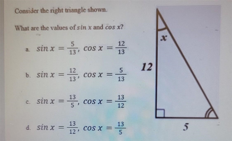 Consider the right triangle shown. what are the values of sin x and cos x? A. sin-example-1