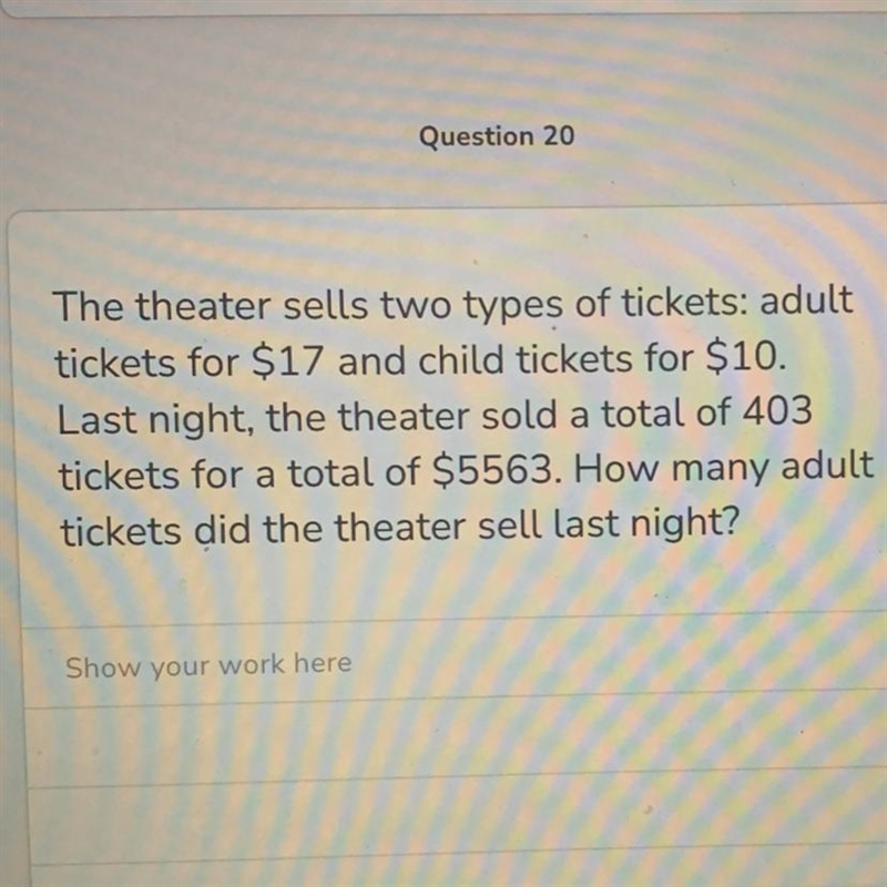 The theater sells two types of tickets: adult tickets for $17 and child tickets for-example-1