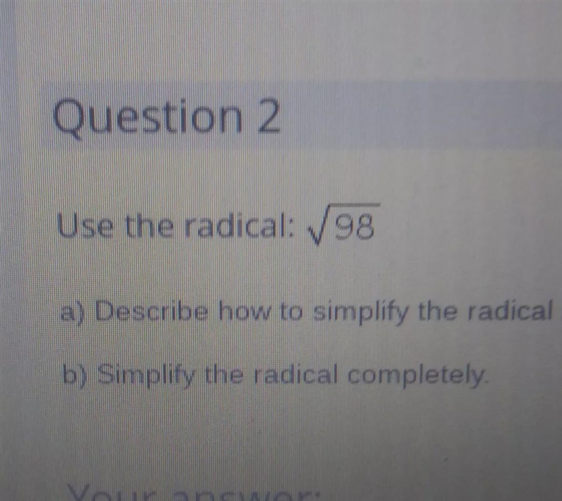 A(describe how to simplify the radical in wordsb(simplify the radical completely-example-1