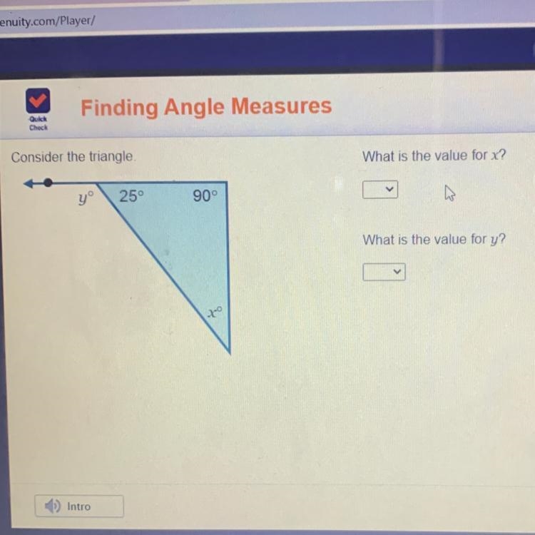 Consider the triangle What is the value for x? yº 25° 90° What is the value for y-example-1