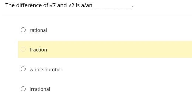 The different between√(7) and √(2) is a/an rational __________.-example-1