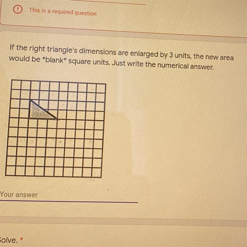 If the right triangle's dimensions are enlarged by 3 units, the new area would be-example-1