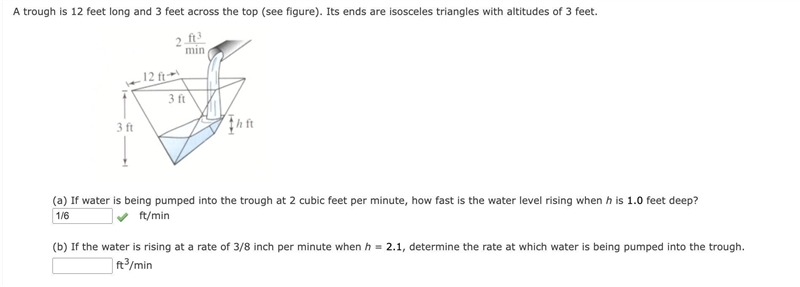 A trough is 12 feet long and 3 feet across the top (see figure). Its ends are isosceles-example-1