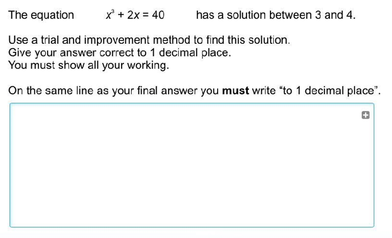 Trial and improvement. The equation has a solution between 3 and 4.-example-1