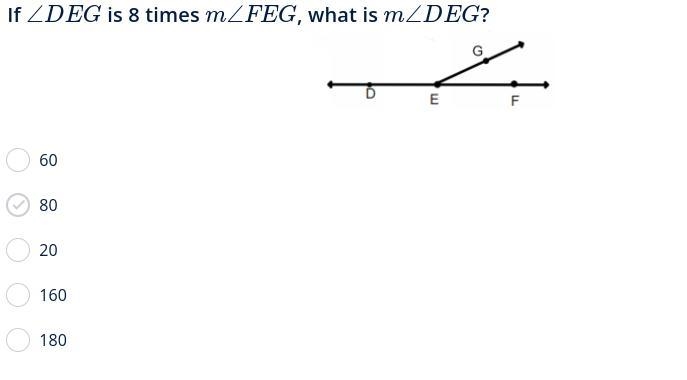 If ∠DEG is 8 times m∠FEG, what is m∠DEG?-example-1