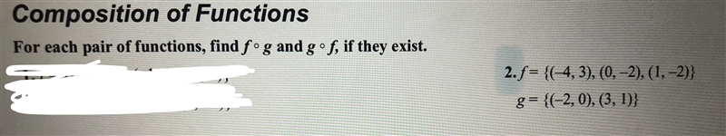 2. f= {(4,3), (0, -2), (1, -2)}g= {(-2, 0), (3, 1))For each pair of functions, find-example-1