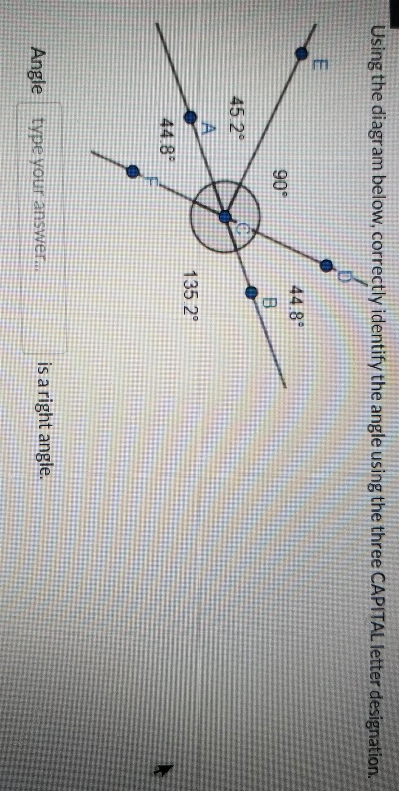 Using the diagram below, correctly identify the angle using the three CAPITAL letter-example-1