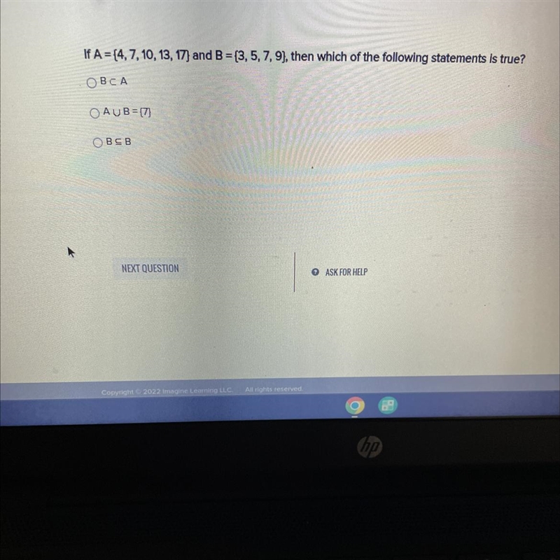 If A = {4, 7, 10, 13, 17) and B = {3, 5, 7, 9), then which of the following statements-example-1