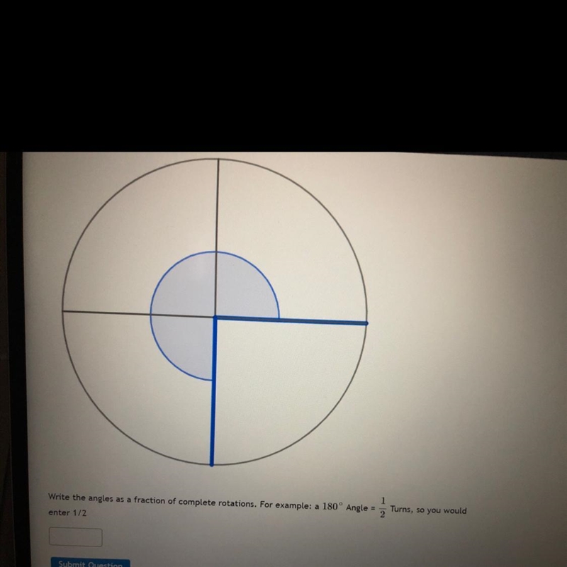 Write the angles as a fraction of complete rotations. For example: a 180 Angle = 1_2Turns-example-1