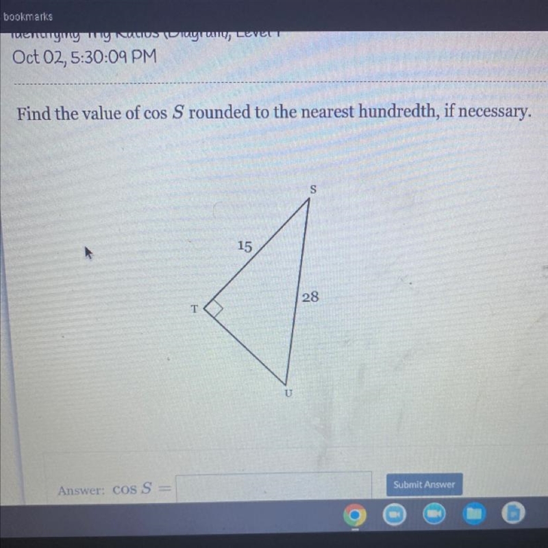 Find the value of cos S rounded to the nearest hundredth, if necessary.-example-1