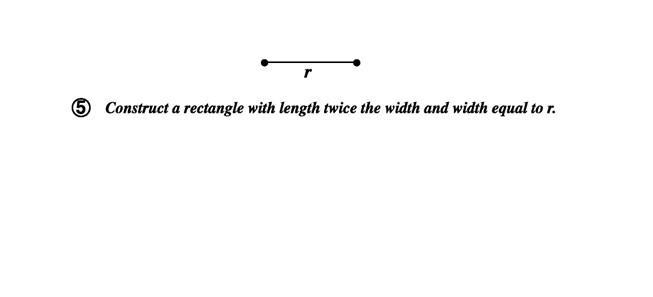 Construct a rectangle with length twice the width and width equal to r.-example-1