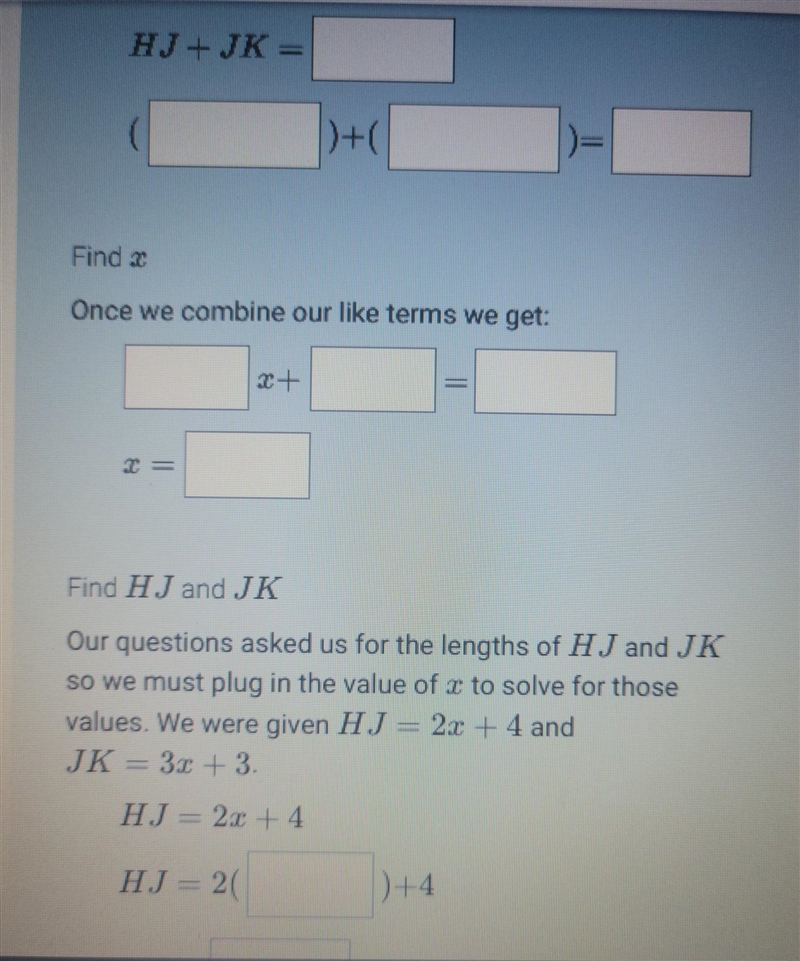 Suppose to that J is between H and K. If HJ = 2x + 4, JK = 3x + 3, and KH = 22, find-example-1