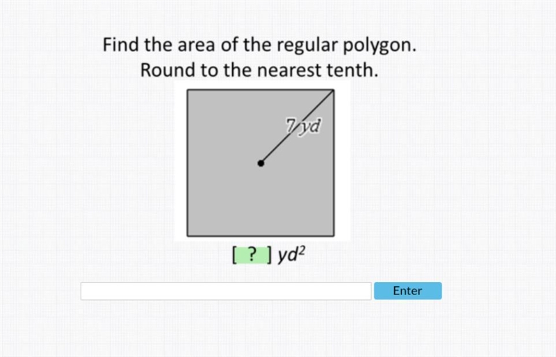 Find the area of the regular polygon. Round to the nearest tenth. 7yd [?]=yd2-example-1