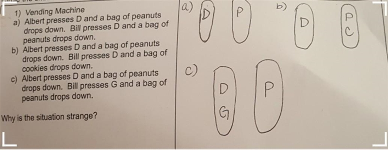 1) vending machine a) albert presses D and bag of peanuts drops down.Bill presses-example-1