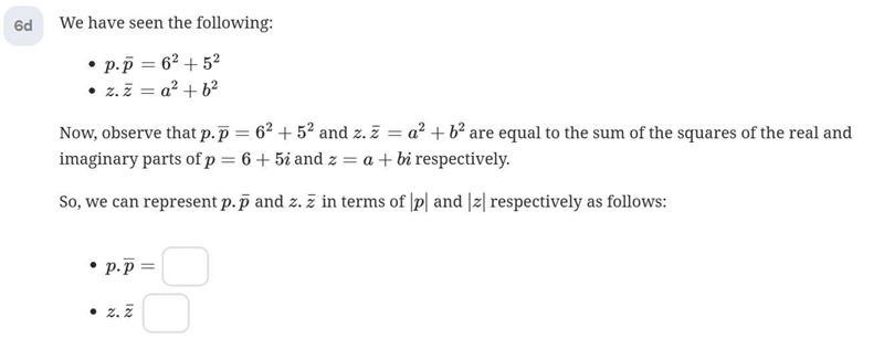 We have seen the following: p.p¯=62+52 z.z¯=a2+b2 Now, observe that p.p¯=62+52 and-example-1