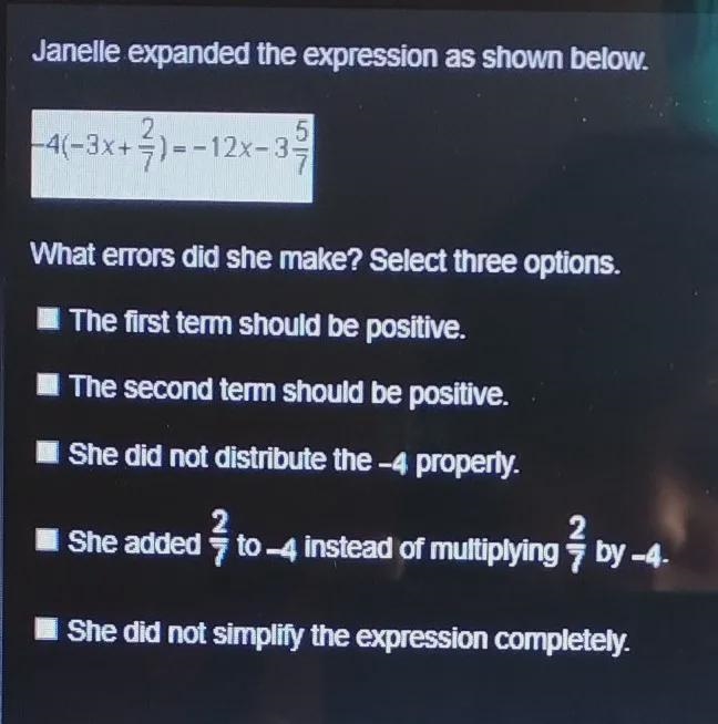 Janelle expanded the Expression as shown below what errors did she make select 3 options-example-1