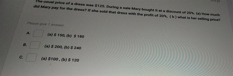 The usual price of a dress was $125. During a sale Mary bought it at a discount of-example-1