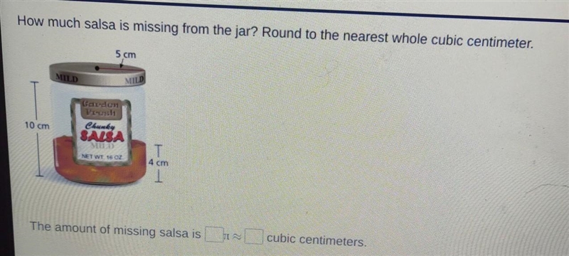 How much salsa is missing from the jar? Round to the nearest whole cubic centimeter-example-1