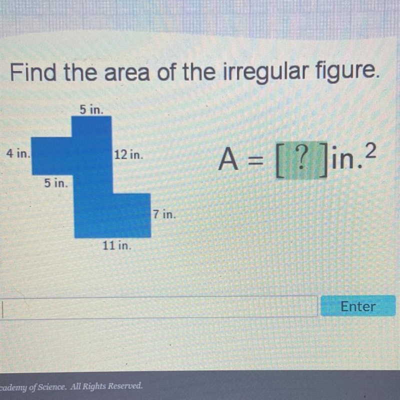 Find the area of the irregular figure. 5 in. 4 in. 12 in. A = [? ]in.2 5 in. 7 in-example-1