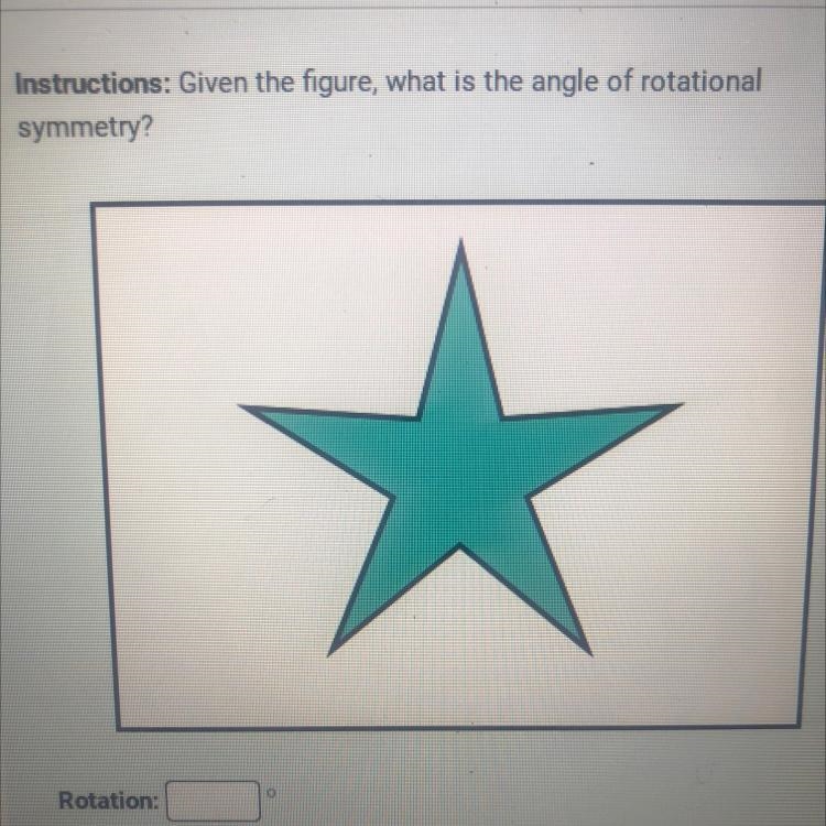 Given the given the figure what is the angle of rotational symmetry star-example-1