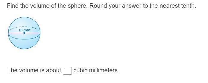 HELP ASAP Find the volume of the sphere. Round your answer to the nearest tenth.-example-1