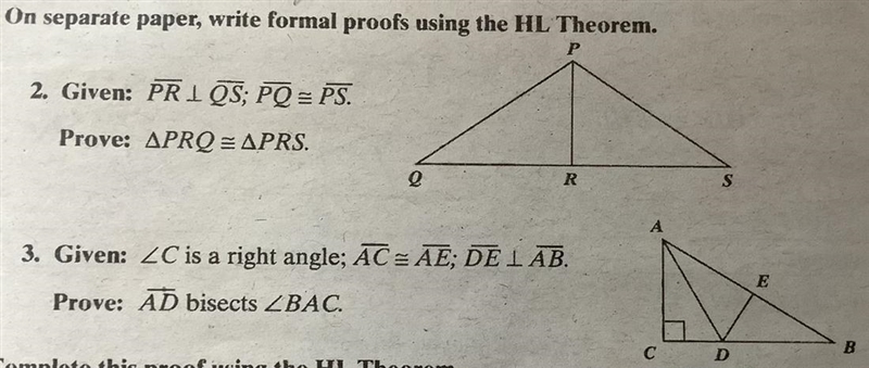 Help me out on this, ASAP!!! (Geometry) Write formal proofs using the HL Theorm.-example-1