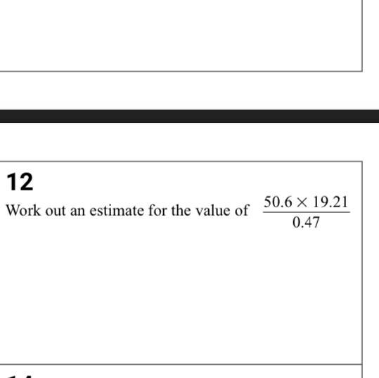 12 Work out an estimate for the value-example-1