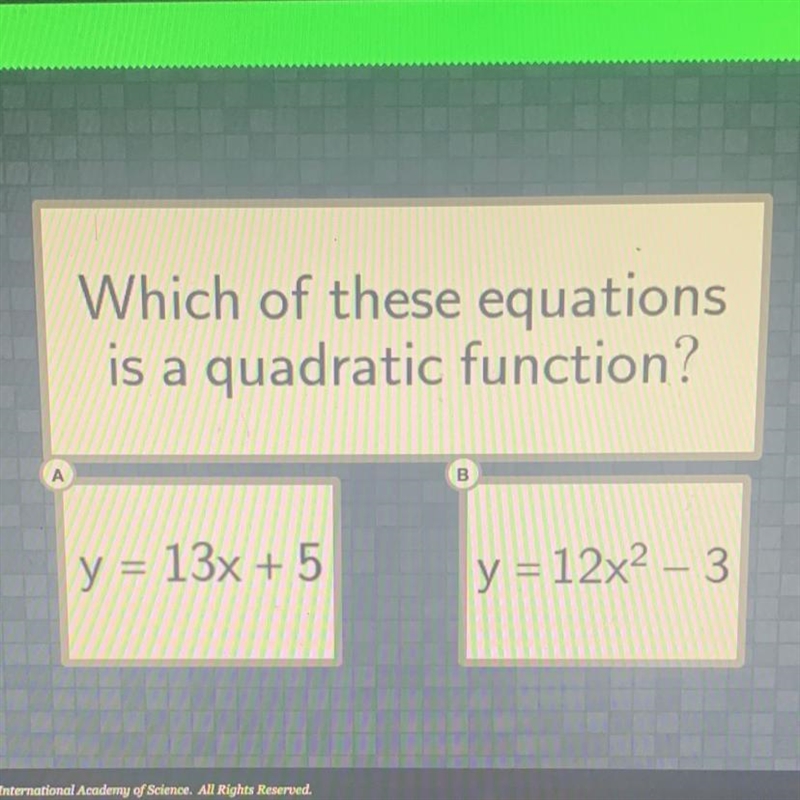 Which of these equations is a quadratic function? y = 13x + 5 y = 12x² - 3-example-1