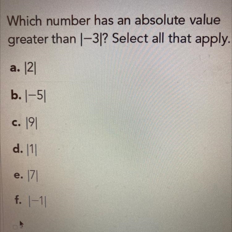 Which number has an absolute value greater than |-3|? Select all that apply. b.|-5| c-example-1