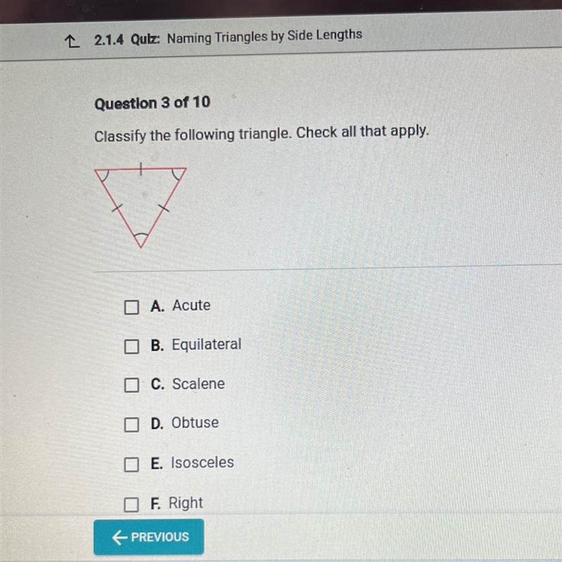 Classify the following triangle. Check all that apply. A. Acute B. Equilateral C. Scalene-example-1