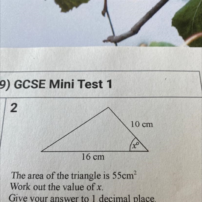 ↓ 10 cm to 16 cm The area of the triangle is 55cm² Work out the value of x. Give your-example-1